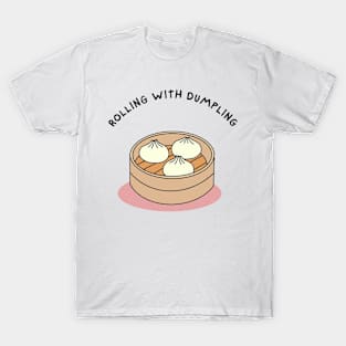 Rolling with Dumpling! T-Shirt